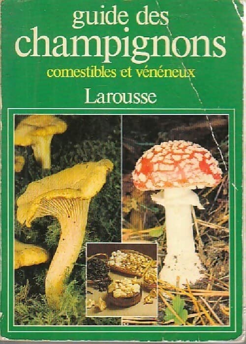 Guide des champignons comestibles et vénéneux - Claude Moreau